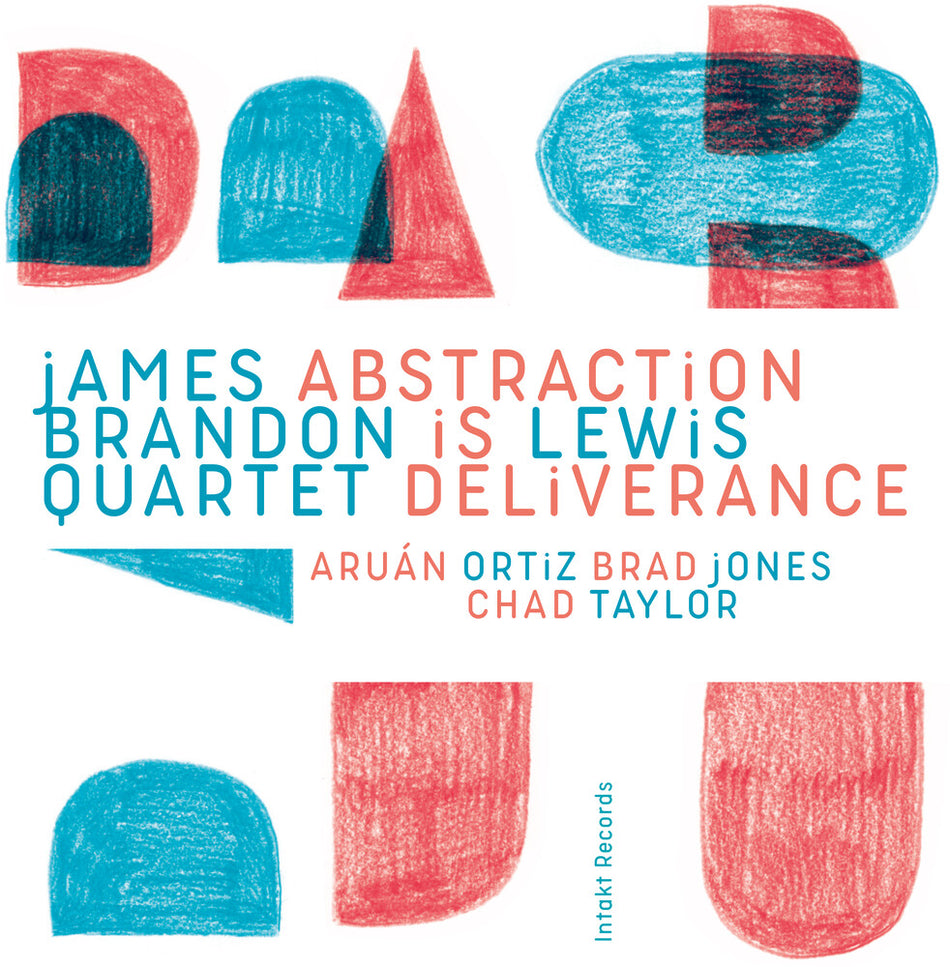 the album cover for James Lewis  Brandon Quartet - Abstraction Is Deliverance