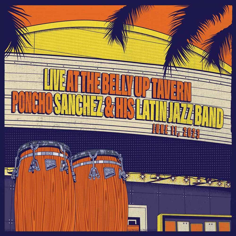 the album cover for Poncho Sanchez &amp; His Latin Jazz Band - Live at the Belly Up Tavern [Orange Colored Vinyl]