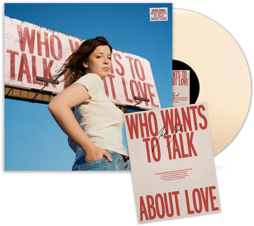Jade Bird - Who Wants To Talk About Love LP (Indie Exclusive Cream Vinyl with SIGNED INSERT!)