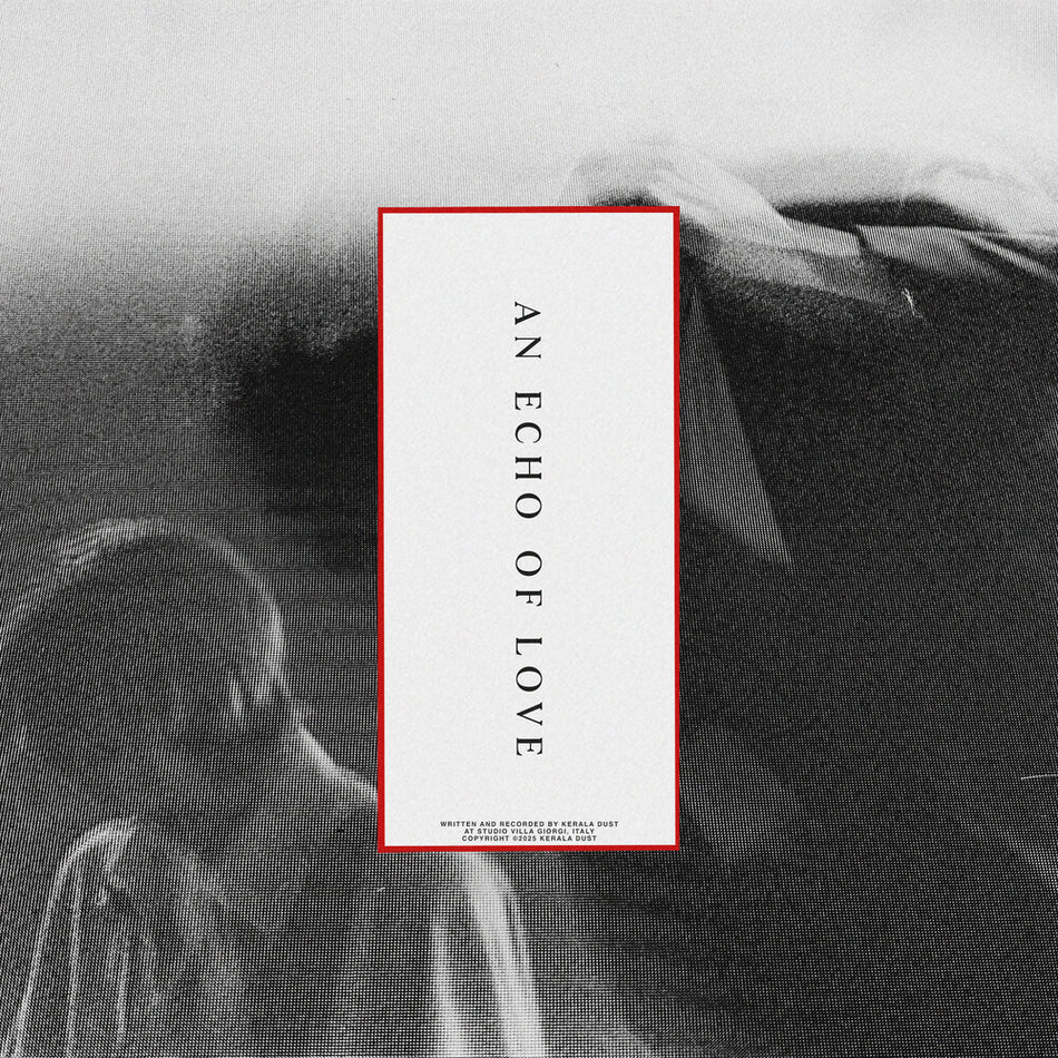 the album cover for Kerala Dust - An Echo Of Love [Indie Exclusive Silver LP]