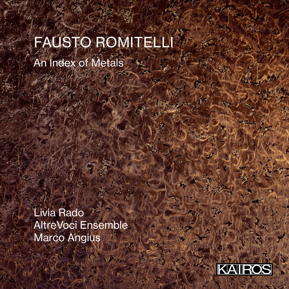 the album cover for Livia Rado  / Altrevoci Ensemble / Angius,Marco - Fausto Romitelli: An Index Of Metals