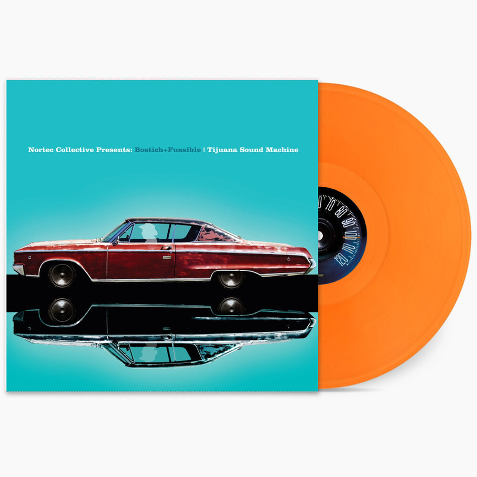 the album cover for Bostich + Fussible - Tijuana Sound Machine (Nortec Collective Presents) [Limited Edition Orange]
