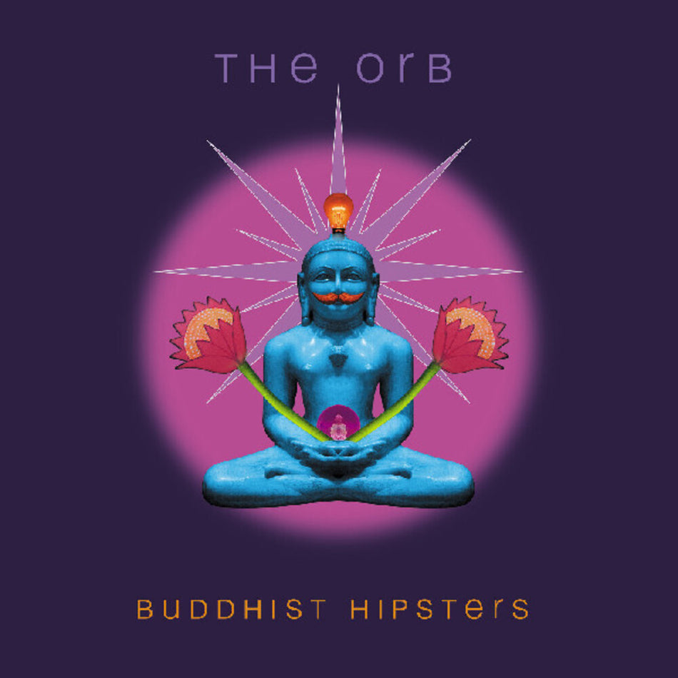 the album cover for ORB - Buddhist Hipsters [Indie Exclusive Rust Colored Vinyl]