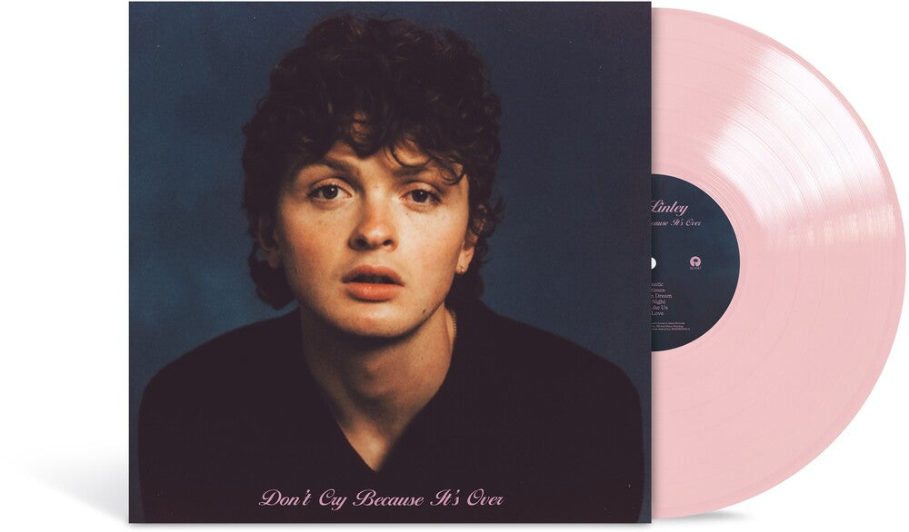 the album cover for Will Linley - Don't Cry Because It's Over [Baby Pink LP]