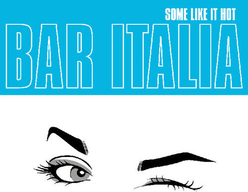 Bar Italia - Some Like It Hot LP (Indie Exclusive Turquoise Vinyl)