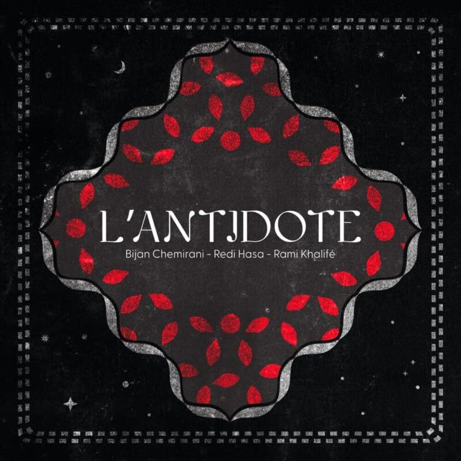 the album cover for Bijan Chemirani  / Hasa,Redi / Khalife,Rami - L'antidote (Uk)