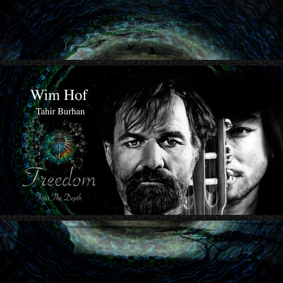 the album cover for Wim Hof  / Tahir Burham - Freedom Into The Depth