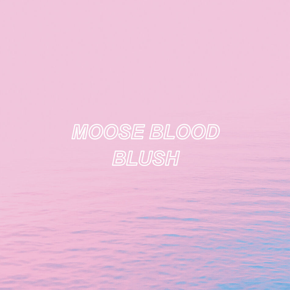 the album cover for Moose Blood - Blush [Blue]