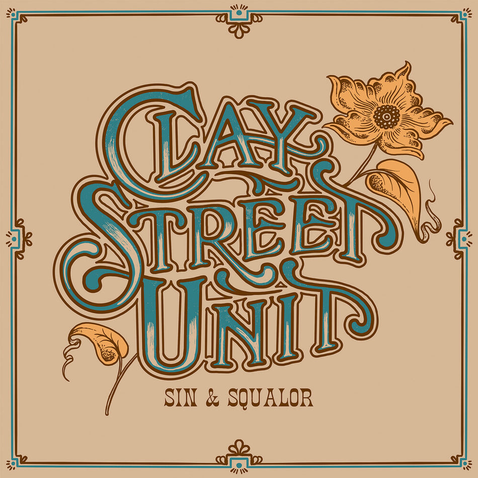 the album cover for Clay Street Unit - Sin & Squalor [Deluxe] [Digipak]