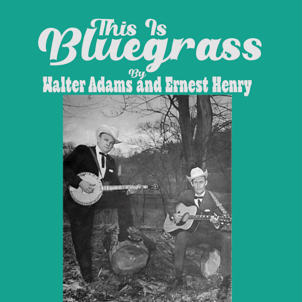 the album cover for Walter Adams  / Henry,Ernest - This Is Bluegrass (Mod)