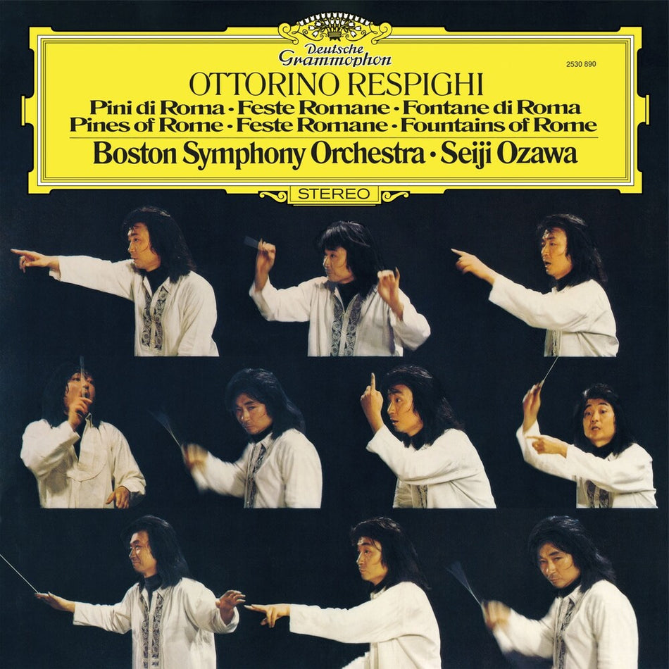 the album cover for Respighi / Seiji Ozawa  / Boston Symphony Orchestra - Respighi: Pines Of Rome Feste Romane Fountains Of