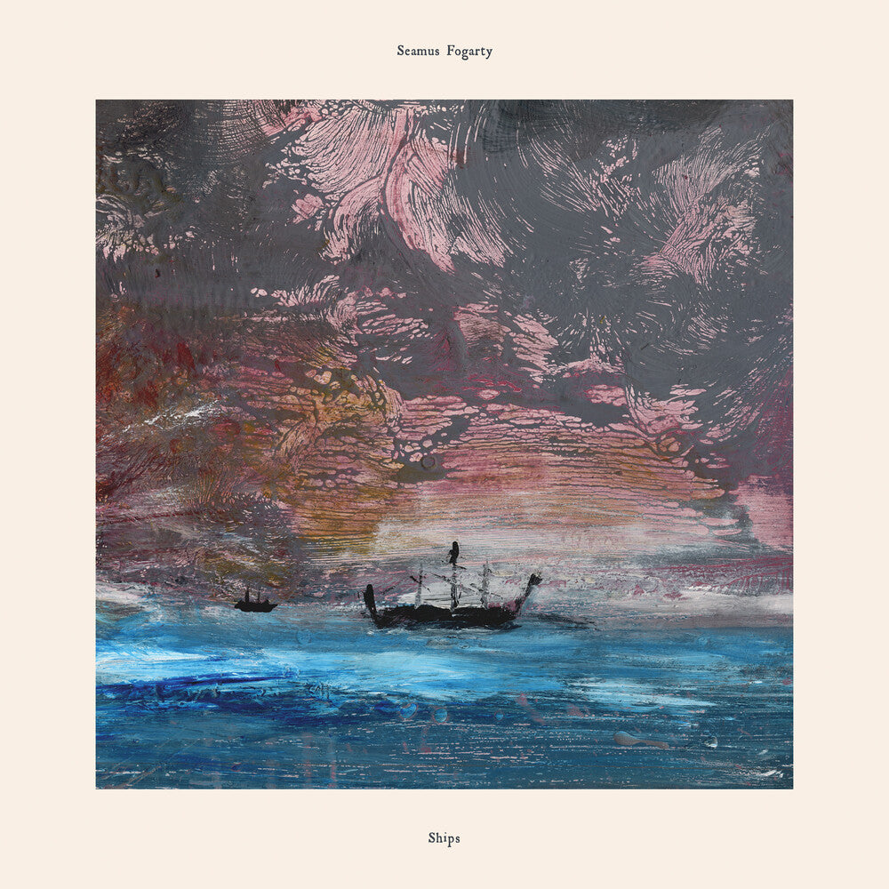 the album cover for Seamus Fogarty - Ships (Uk)