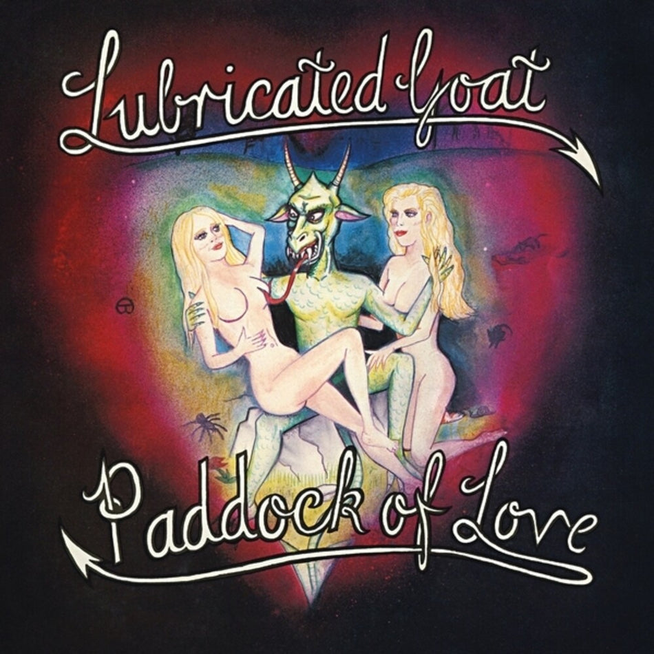 the album cover for Lubricated Goat - Paddock Of Love