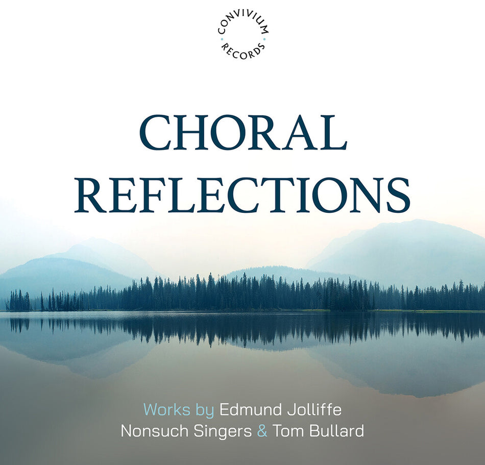 the album cover for Nonsuch Singers - Edmund Jolliffe: Choral Reflections