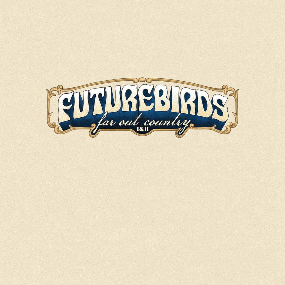 the album cover for Futurebirds - Far Out Country I&Ii [Colored Vinyl]