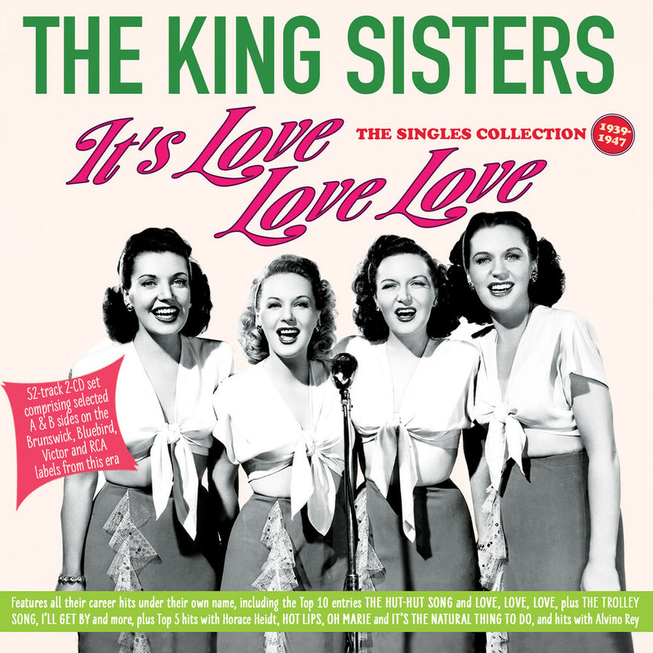 the album cover for King Sisters - It's Love Love Love: Singles Collection 1939-47