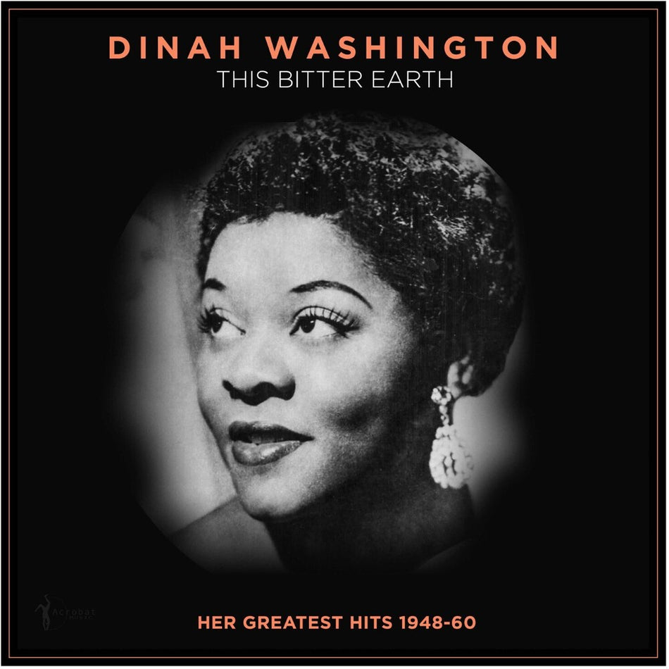 the album cover for Dinah Washington - This Bitter Earth: Her Greatest Hits 1948-60