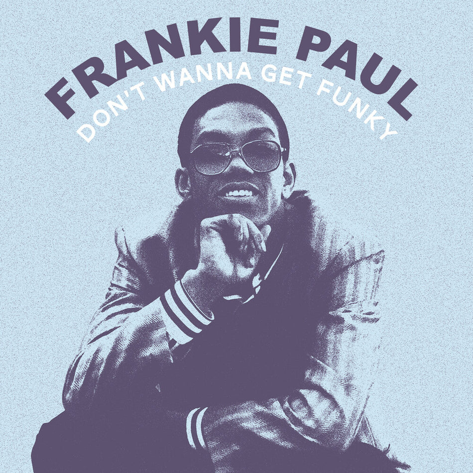 the album cover for Frankie Paul - Don't Wanna Get Funky (Mod)