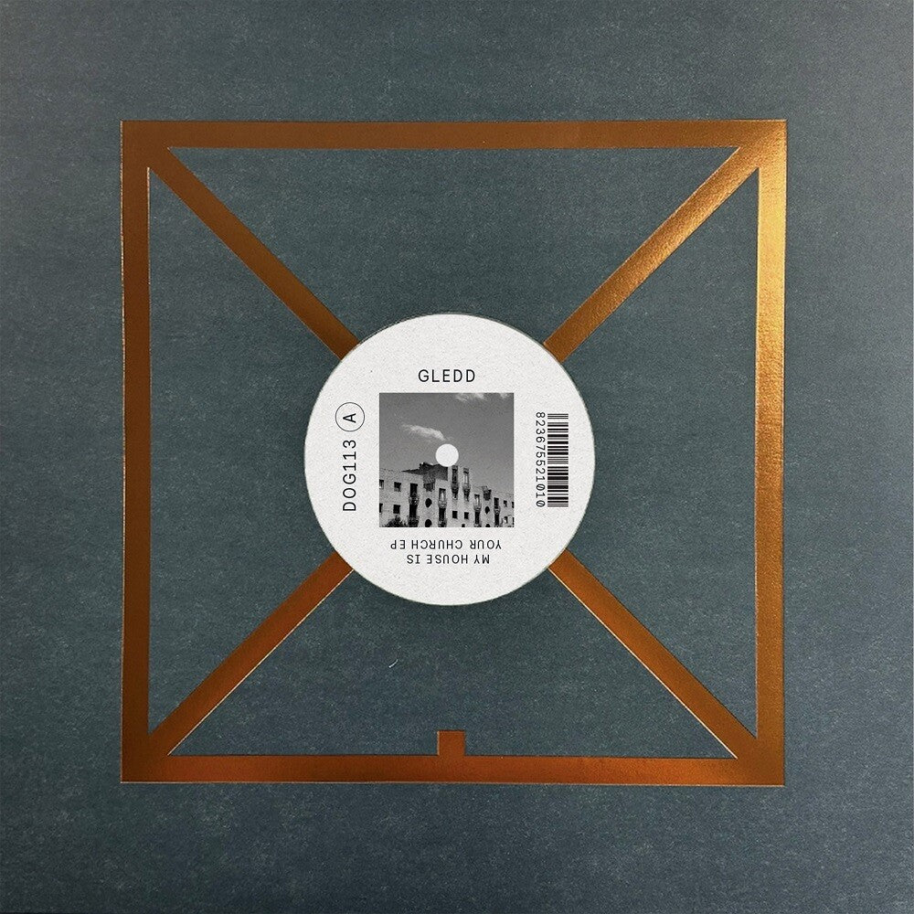 the album cover for Gledd - My House Is Your Church Ep