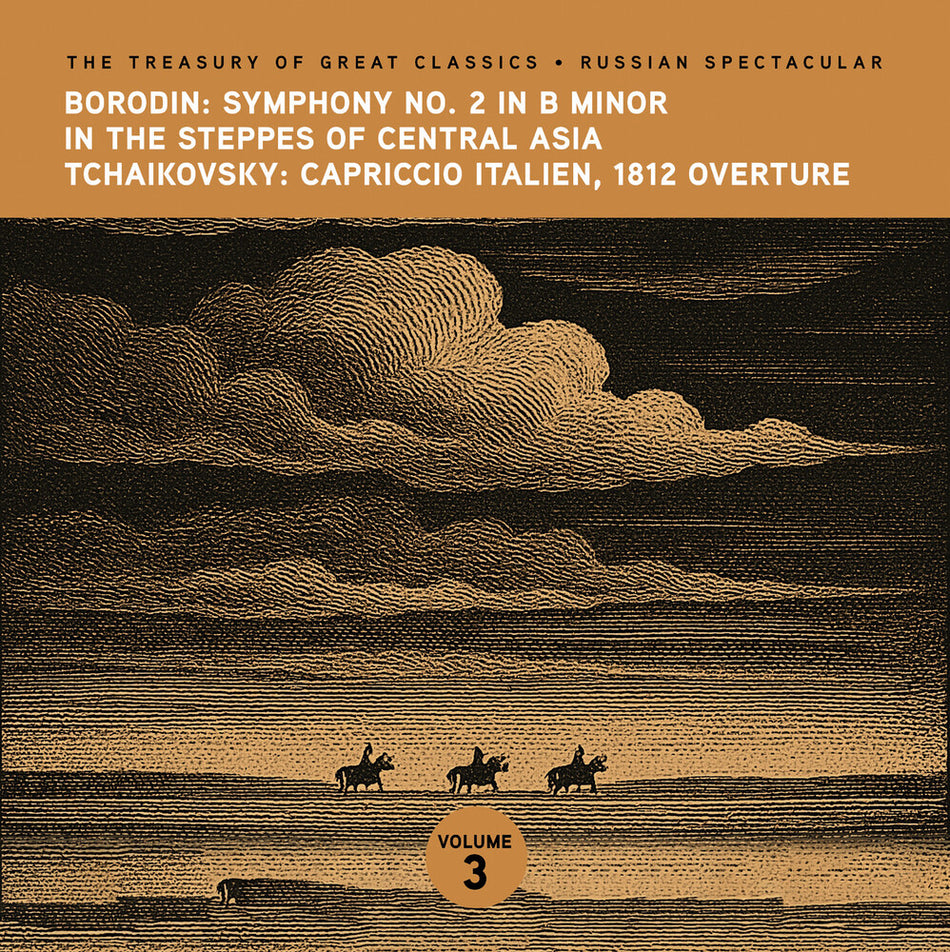 the album cover for Ljubljana Symphony Orchestra - The Treasury of Great Classics - Russian Spectacular - Vol. 3. Borodin: In the Steppes of Central Asia Symphony No. 2 & Tchaikov