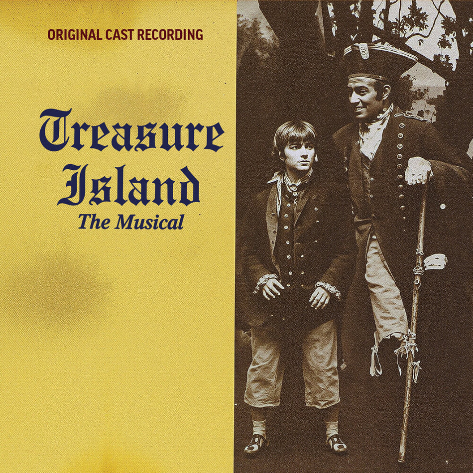 the album cover for Treasure Island the Musical - O.C.R. - Treasure Island The Musical (Original Cast Recording)