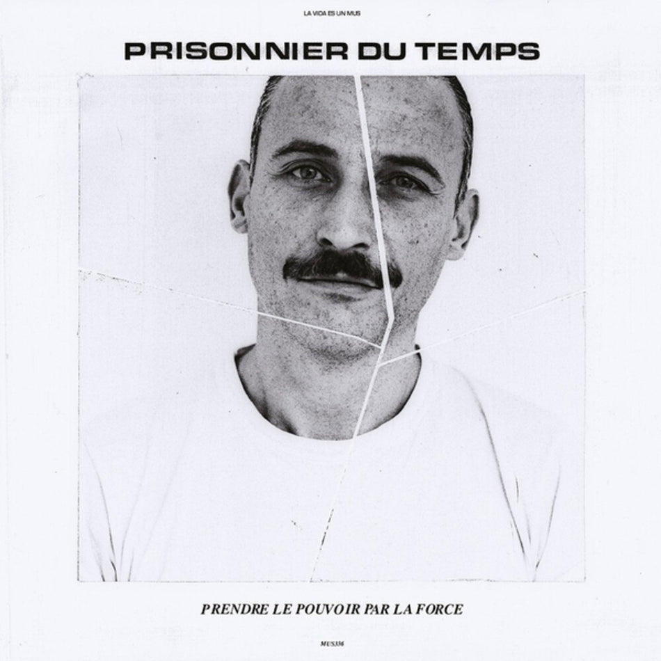 the album cover for Prisonnier Du Temps - Prendre Le Pouvoir Par La Force