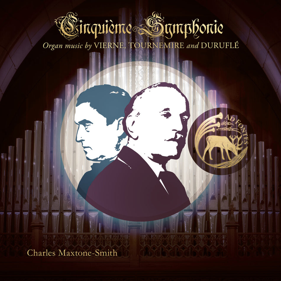 the album cover for Maxtone-Smith, Charles - Cinquieme Symphonie: Organ Music by Vierne, Tournemire and Durufle