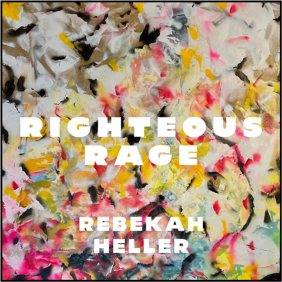 the album cover for Rebekah Heller - Righteous Rage
