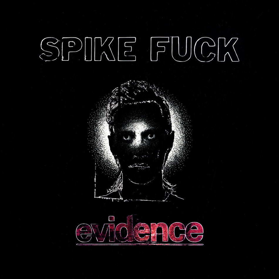 the album cover for Spike Fuck - evidence