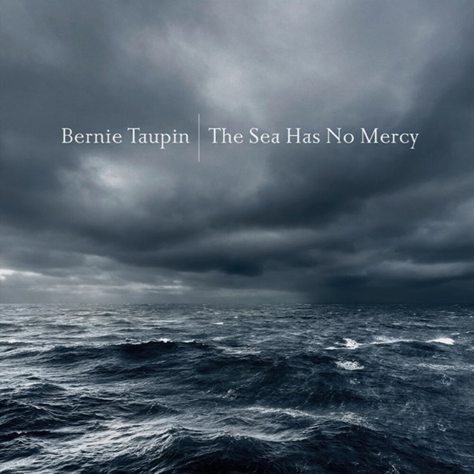 the album cover for Bernie Taupin - Sea Has No Mercy [Digipak]