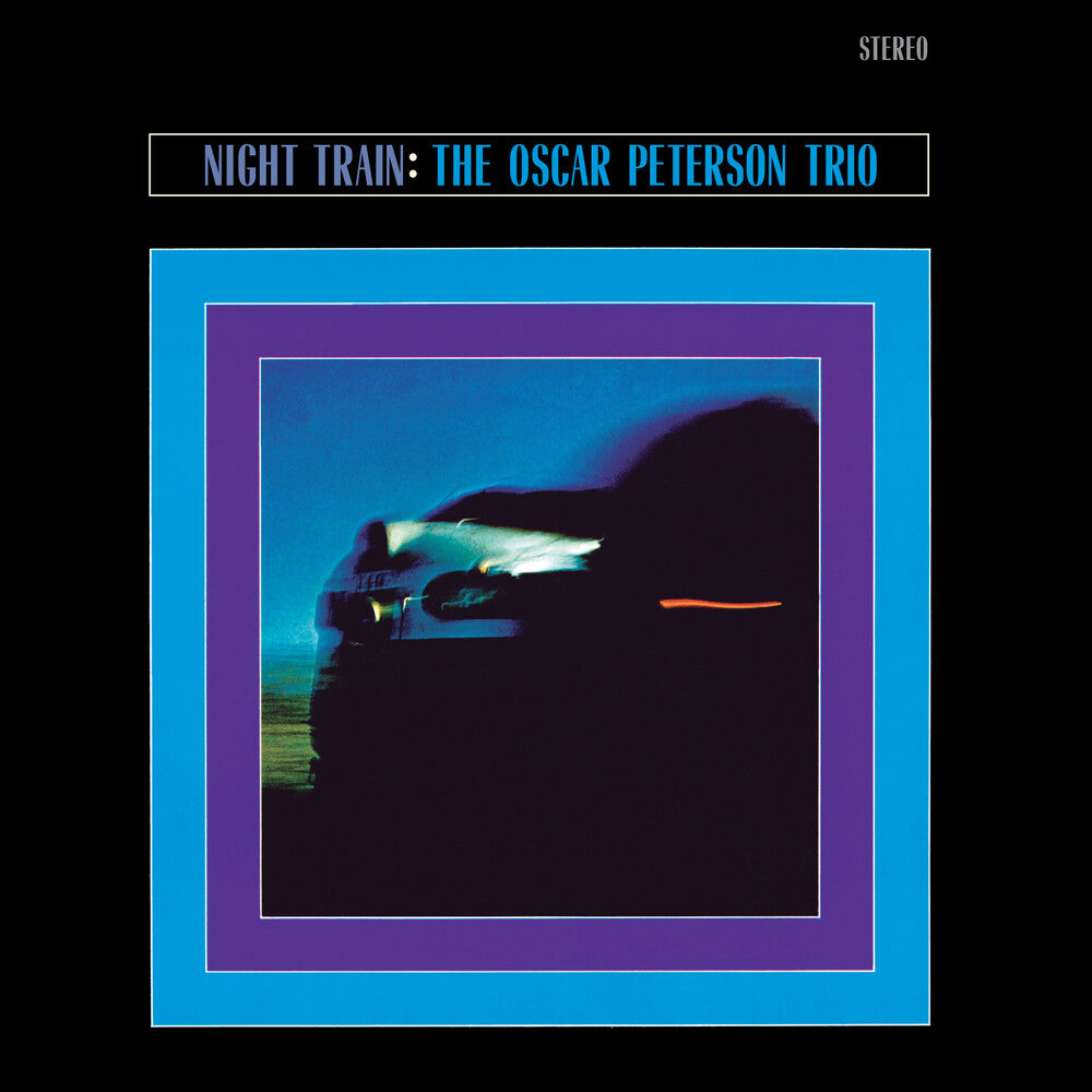 the album cover for Oscar Peterson  Trio - Night Train (Bonus Tracks) [Clear Vinyl] [Limited Edition] [180 Gram]