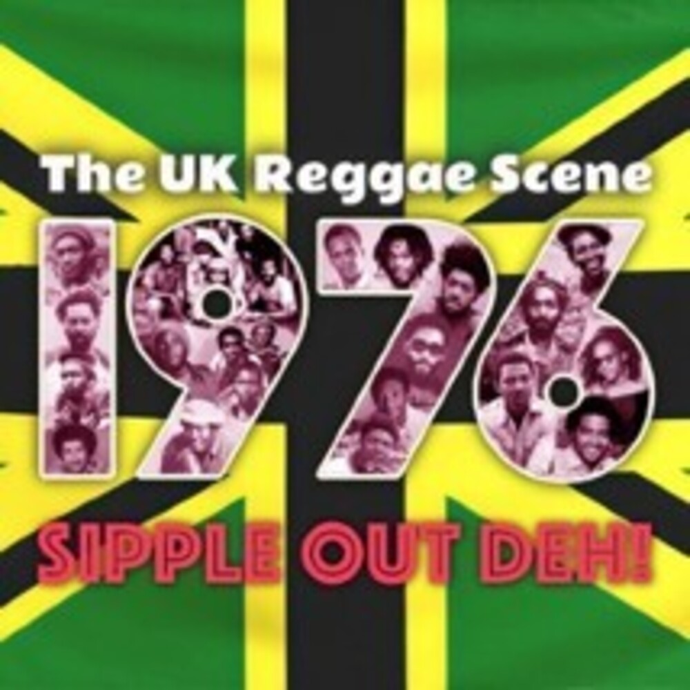 the album cover for British Reggae Scene 1976: Sipple Out Deh / Var - British Reggae Scene 1976: Sipple Out Deh / Var