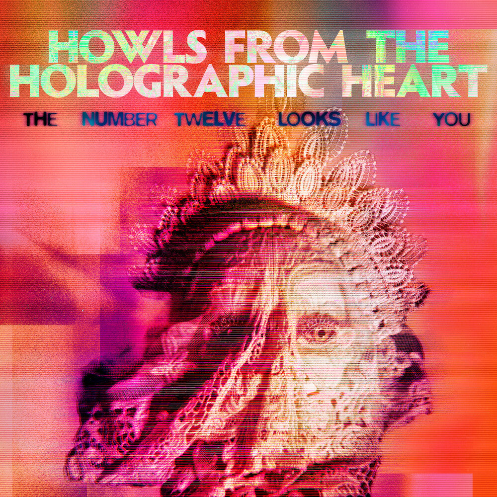 the album cover for Number Twelve Looks Like You - Howls From The Holographic Heart