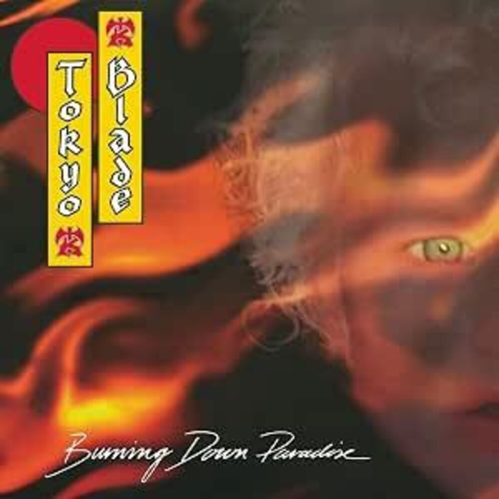 the album cover for Tokyo Blade - Burning Down Paradise (Uk)