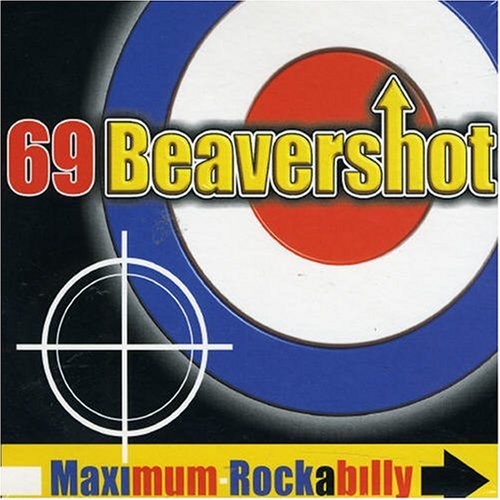 the album cover for 69 Beavershot - Maximum Rockabilly