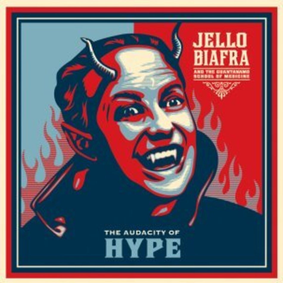 the album cover for Jello Biafra & The Guantanamo School Of Medicine - Audacity of Hype