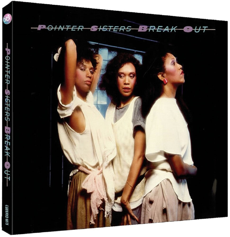 the album cover for Pointer Sisters - Break Out: Deluxe Expanded Edition [Import]