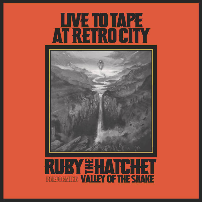 Ruby the Hatchet - Live to Tape at Retro City Performing Valley of the Snake LP