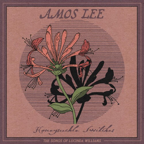 Amos Lee - Honeysuckle Switches : The Songs Of Lucinda Williams LP