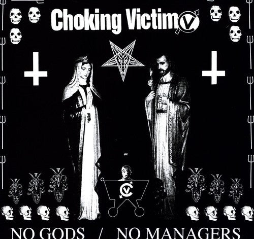 Choking Victim - No Gods / No Managers LP