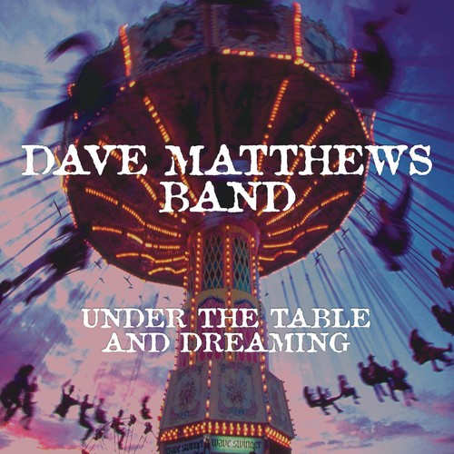 Dave Matthews Band - Under the Table and Dreaming LP (2 Discs)