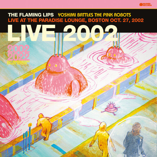 The Flaming Lips - Yoshimi Battles The Pink Robots - Live at the Paradise Lounge, Boston Oct. 27, 2002 LP