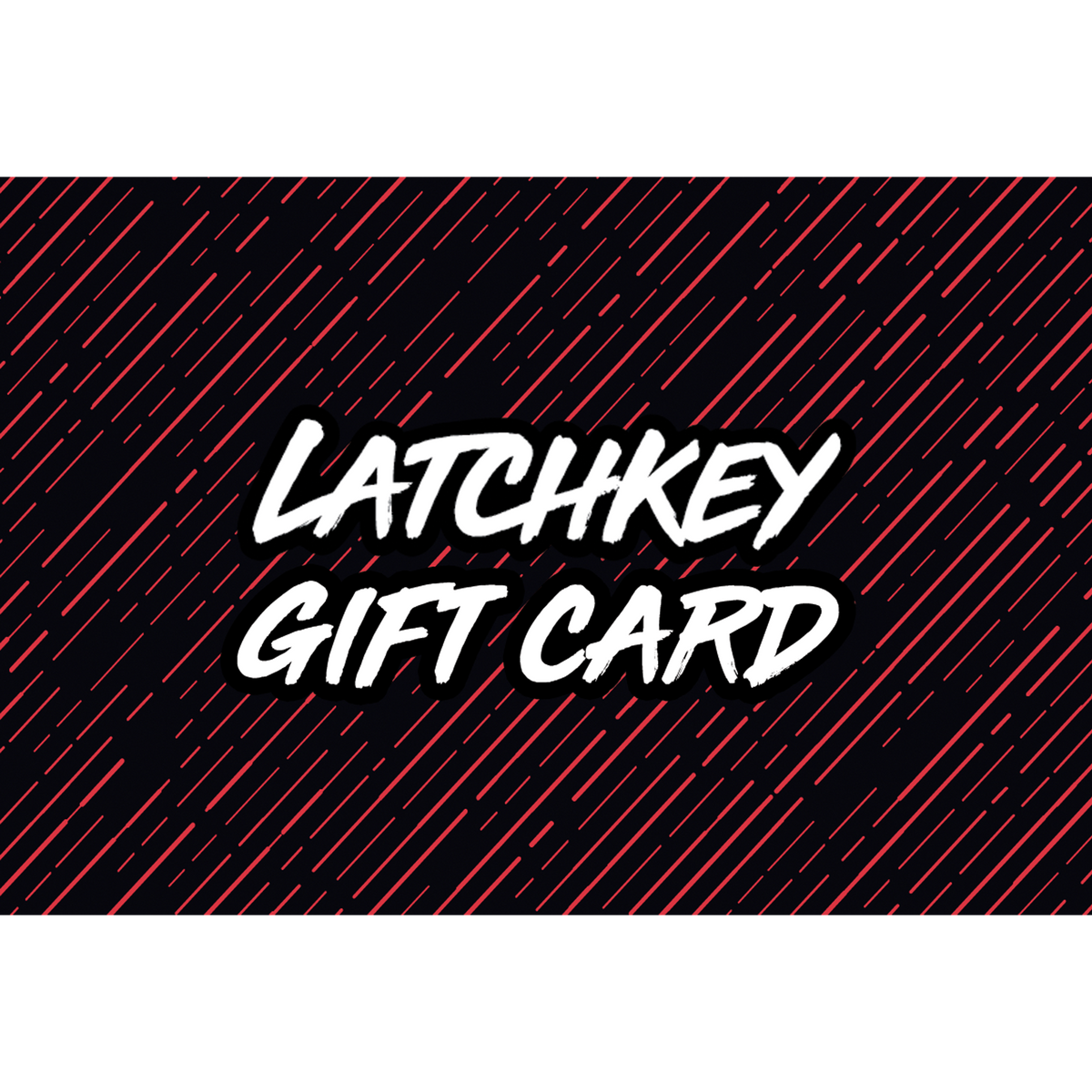 Latchkey Gift Card