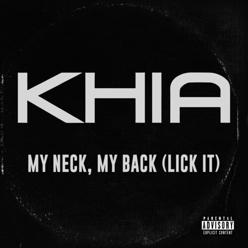 Khia - My Neck, My Back (Lick It) 7 inch