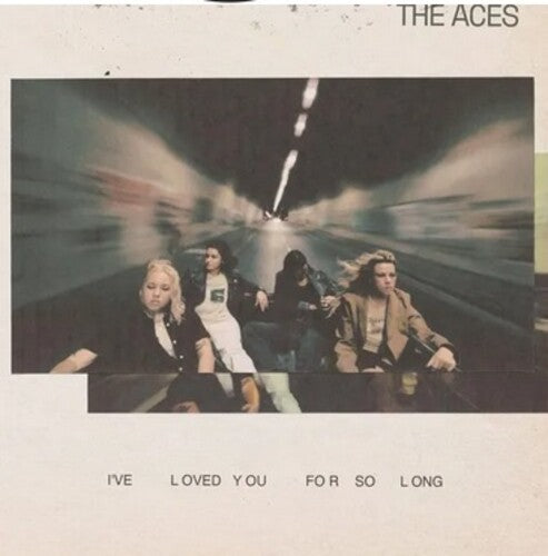 The Aces - I've Loved You For So Long