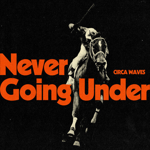Circa Waves - Never Going Under LP (Indie Exclusive)